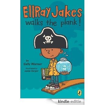 Ellray Jakes Walks the Plank [Kindle-editie]