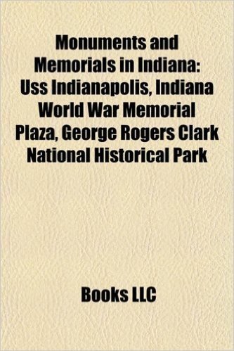 Monuments and Memorials in Indiana: USS Indianapolis, Indiana World War Memorial Plaza, Young Abe Lincoln, Ashbel Parsons Willard