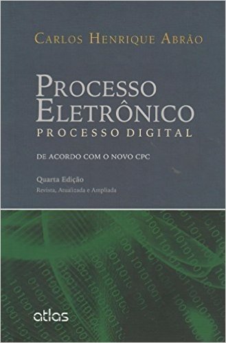 Processo Eletrônico. Processo Digital