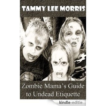 Zombie Mama's Guide to Undead Etiquette (English Edition) [Kindle-editie]