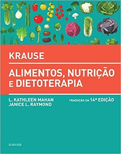 Krause - Alimentos, Nutrição E Dietoterapia - 14ª Ed. 2018