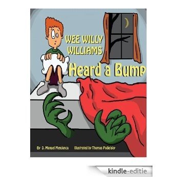 Wee Willy Williams: heard a bump (English Edition) [Kindle-editie]