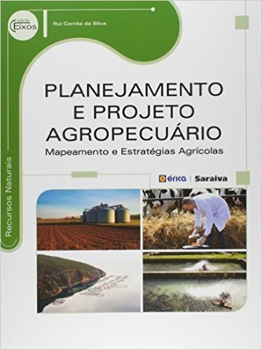 Planejamento e Projeto Agropecuário. Mapeamento e Estratégias Agrícolas