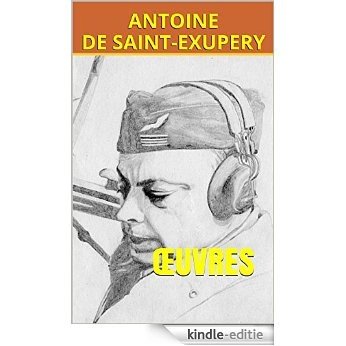 Œuvres d'Antoine de Saint-Exupéry (French Edition) [Kindle-editie]