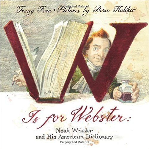 W Is for Webster: Noah Webster and His American Dictionary baixar