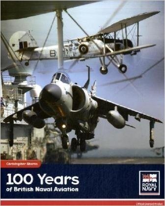 One Hundred Years of British Naval Aviation