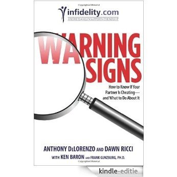 Warning Signs: How to Know if Your Partner Is Cheating-and What to Do About It [Kindle-editie]