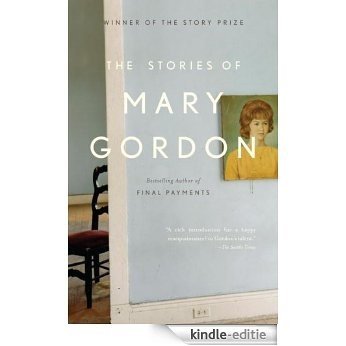 The Stories of Mary Gordon [Kindle-editie] beoordelingen