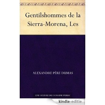 Gentilshommes de la Sierra-Morena, Les (French Edition) [Kindle-editie]