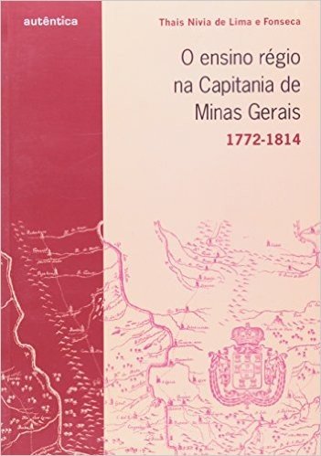 O Ensino Regional na Capitania de Minas Gerais