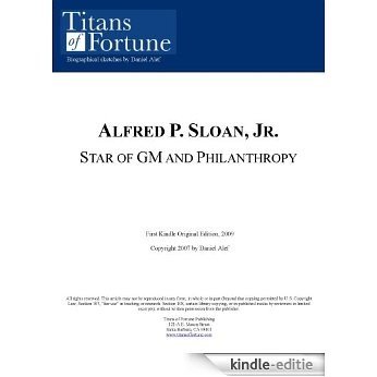 Alfred P. Sloan, Jr.: Star of GM and Philanthropy (English Edition) [Kindle-editie]