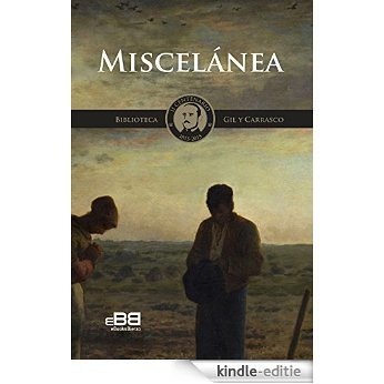 Miscelánea: Ensayo y crítica literaria en la vanguardia europea del Romanticismo (Biblioteca Gil y Carrasco nº 5) (Spanish Edition) [Kindle-editie]