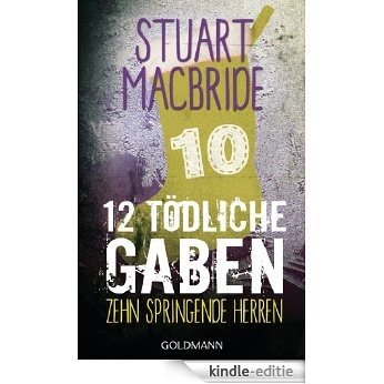 Zwölf tödliche Gaben 10: Zehn springende Herren - E-Book Only Weihnachtskurzkrimi (German Edition) [Kindle-editie]