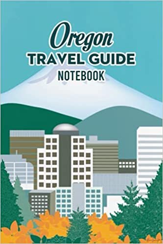Oregon Travel Guide Notebook: Notebook|Journal| Diary/ Lined - Size 6x9 Inches 100 Pages