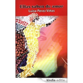 Ellas saben de amor (Spanish Edition) [Kindle-editie]