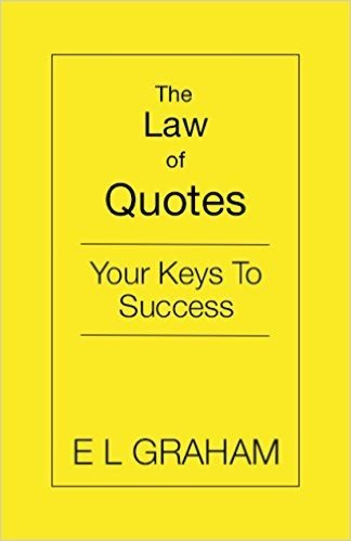 The Law of Quotes: Your Keys to Success