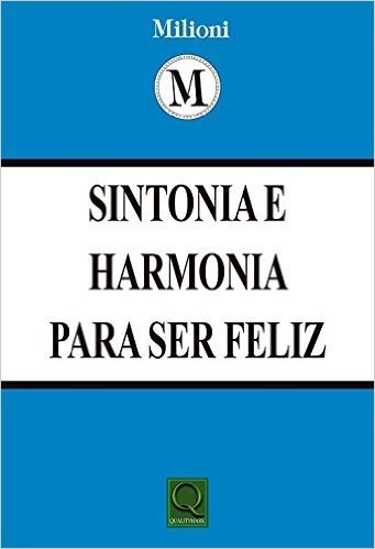 Sintonia e Harmonia Para Ser Feliz