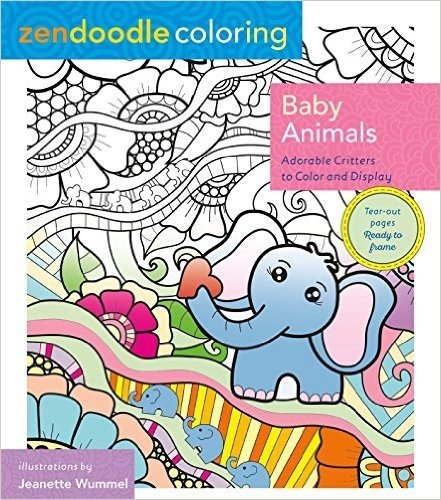 Zendoodle Coloring: Baby Animals: Adorable Critters to Color and Display