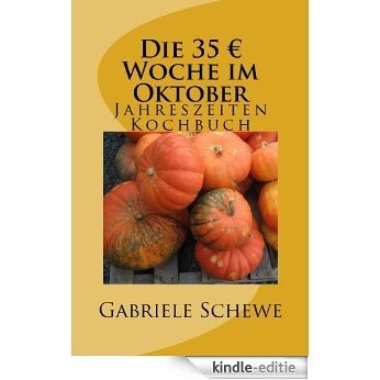 Die 35 € Woche im Oktober (1 Jahr mit Hartz4 überleben 10) (German Edition) [Kindle-editie]