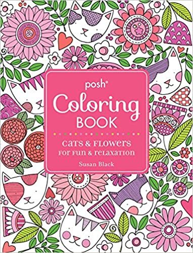 Posh Adult Coloring Book: Cats and Flowers for Fun & Relaxation (Posh Coloring Books)