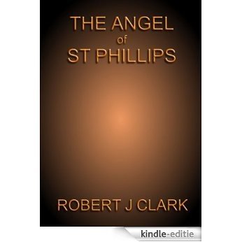 The Angel of St Phillips (English Edition) [Kindle-editie]