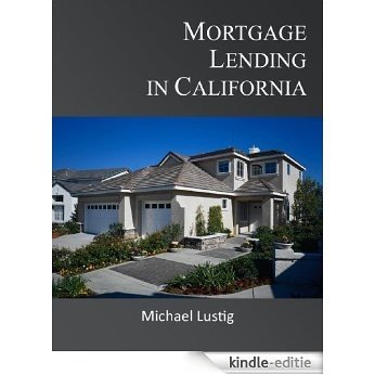 Mortgage Lending in California (English Edition) [Kindle-editie]