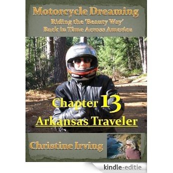 Motorcycle Dreaming - Riding the 'Beauty Way' - Chapter 13 - Homeward Bound & Epilog (English Edition) [Kindle-editie]