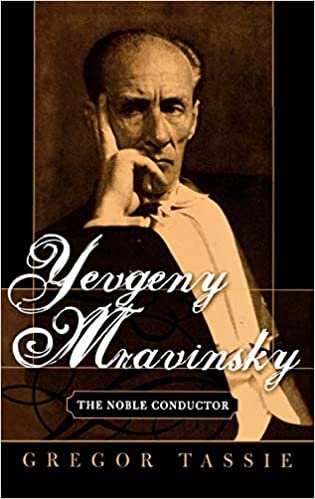 Yevgeny Mravinsky: The Noble Conductor