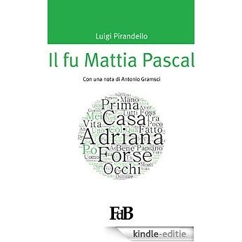 Il fu Mattia Pascal (con Annotazioni): Con una nota di Antonio Gramsci (P-mondi. Luigi Pirandello Vol. 2) (Italian Edition) [Kindle-editie] beoordelingen