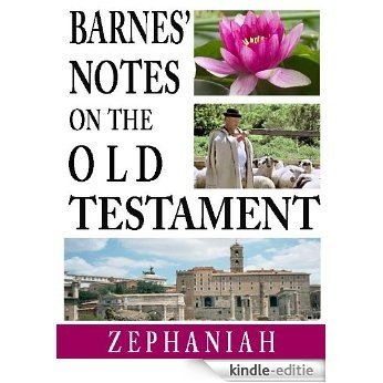 Barnes' Notes on the Old Testament-Book of Zephaniah (Annotated) (English Edition) [Kindle-editie] beoordelingen
