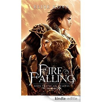 Fire Falling (Air Awakens Series Book 2) (English Edition) [Kindle-editie]