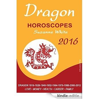 DRAGON HOROSCOPES SUZANNE WHITE 2016 (English Edition) [Kindle-editie]