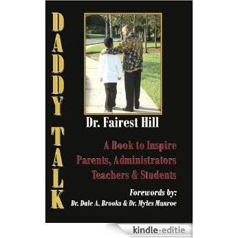 Daddy Talk: A Book to Inspire Parents, Administrators, Teachers & Students (English Edition) [Kindle-editie] beoordelingen