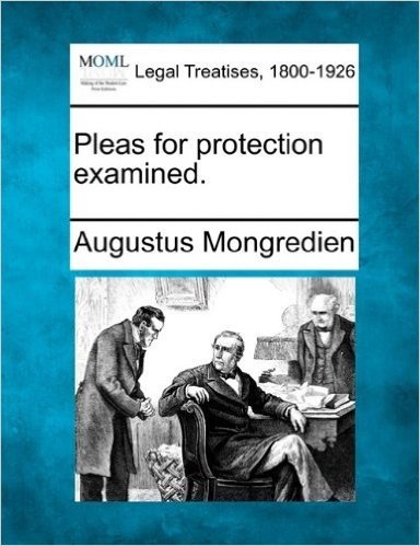 Pleas for Protection Examined.