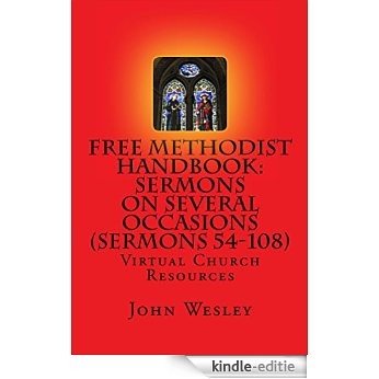 Free Methodist Handbook: Sermons on Several Occasions (Sermons 54-108) (English Edition) [Kindle-editie] beoordelingen