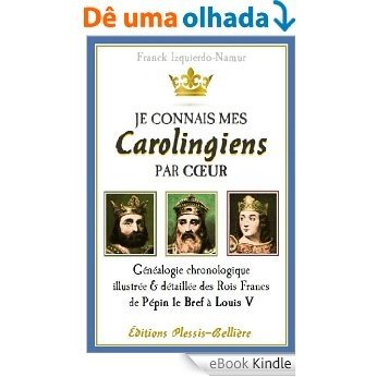 Je connais mes Carolingiens par coeur (French Edition) [eBook Kindle]