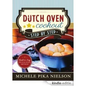 Dutch Oven Cookout, Step-by-Step (English Edition) [Kindle-editie]