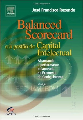 Balanced Scorecard E A Gestão Do Capital Intelectual (Portuguese Edition)