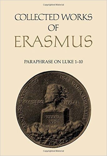 Paraphrase on Luke 1 to 10: Collected Works of Erasmus - Volume 47