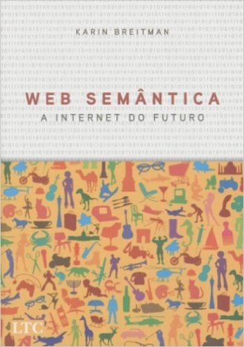 Web Semântica. A Internet do Futuro