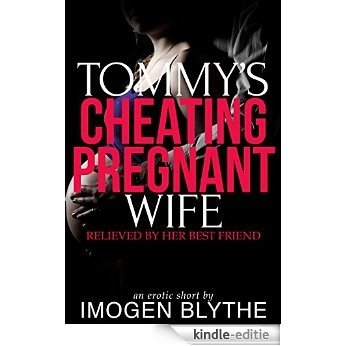 Tommy's Cheating Pregnant Wife: Relieved by Her Best Friend (English Edition) [Kindle-editie] beoordelingen