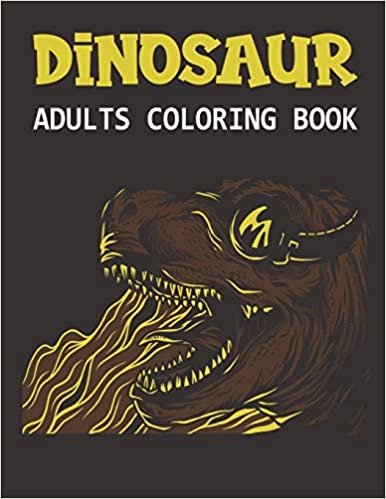 Dinosaur Adults Coloring Book: A Coloring book for adults and kids coloring book dinosaur, wallpapers for Relaxing Vol-1