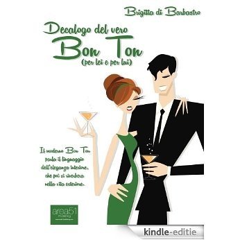 Decalogo del vero Bon Ton (per lei e per lui) (Italian Edition) [Kindle-editie]