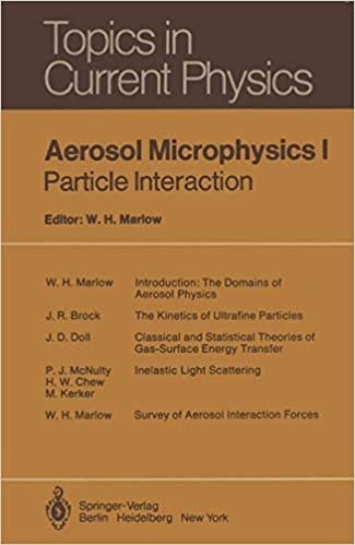 Aerosol Microphysics I: Particle Interactions (Topics in Current Physics (16), Band 16)