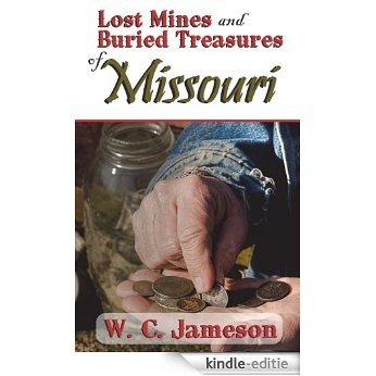 Lost Mines and Buried Treasures of Missouri (English Edition) [Kindle-editie] beoordelingen