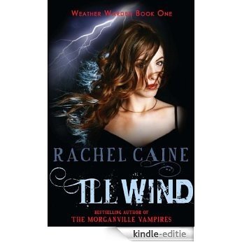Ill Wind: 1 (Weather Warden) [Kindle-editie]