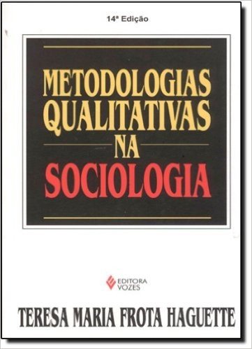 Metodologias Qualitativas na Sociologia