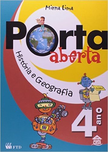 Porta Aberta - Historia E Geografia - 4. Ano - 3. Serie