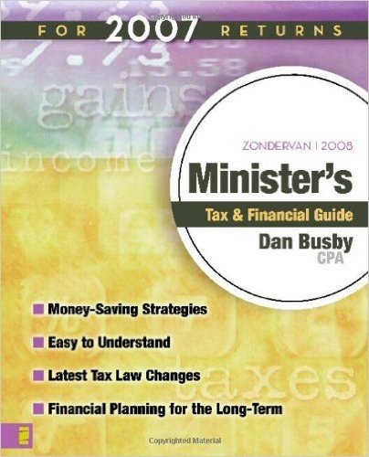 Zondervan Minister's Tax & Financial Guide: For 2007 Returns