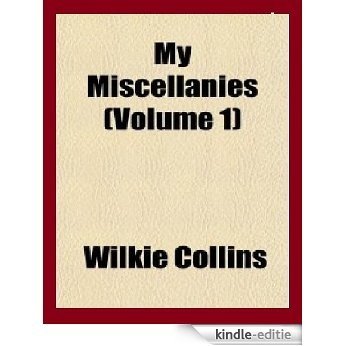 My Miscellanies (Volume 1) (English Edition) [Kindle-editie]